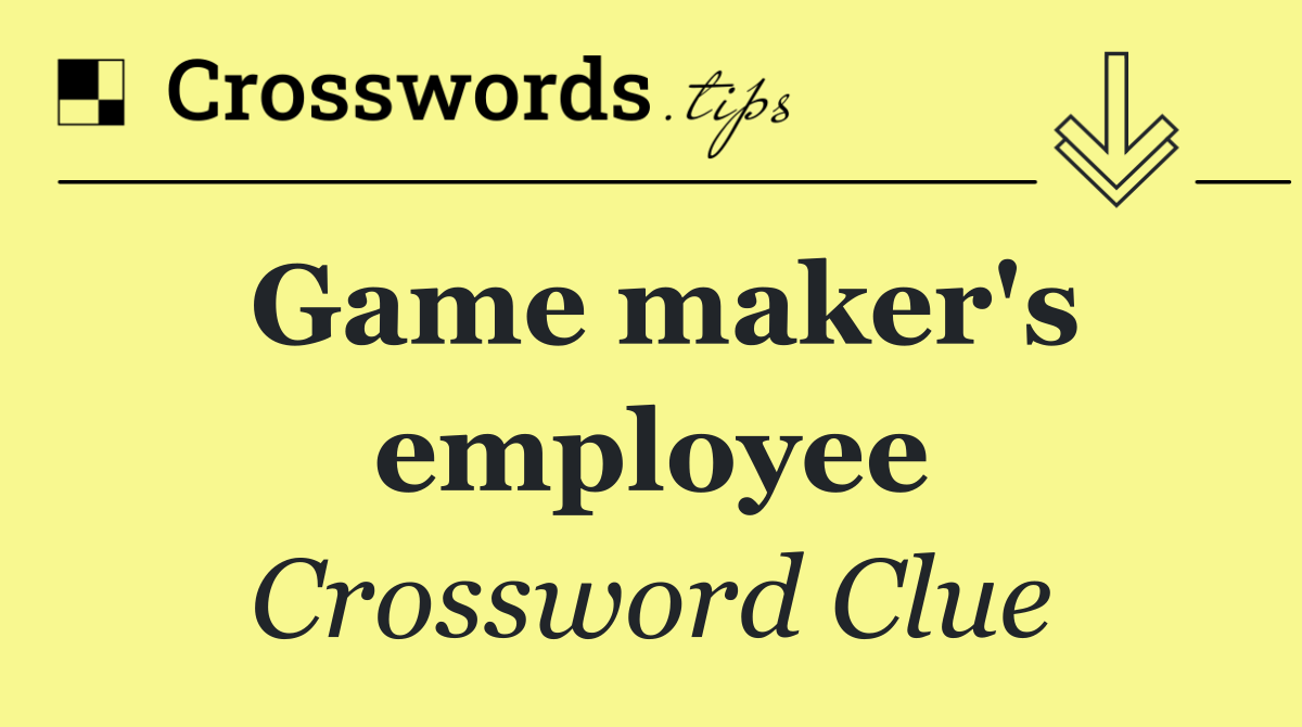 Game maker's employee