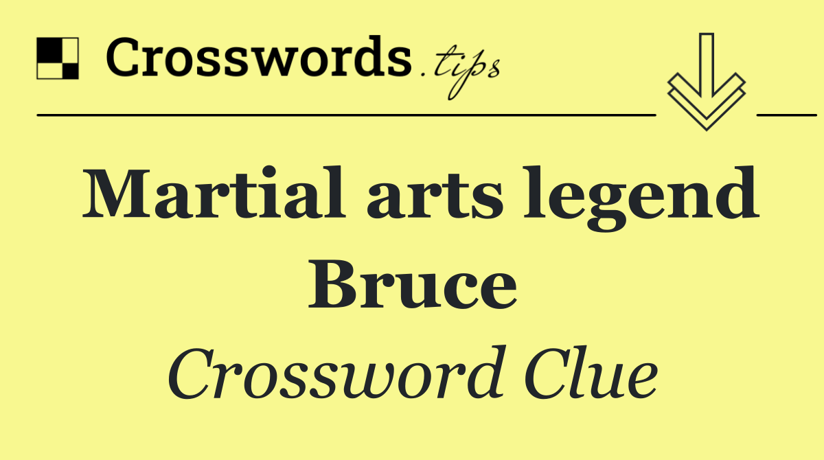 Martial arts legend Bruce