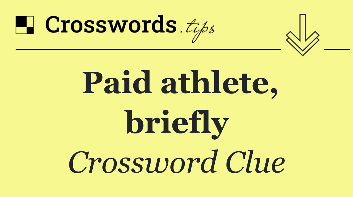 Paid athlete, briefly