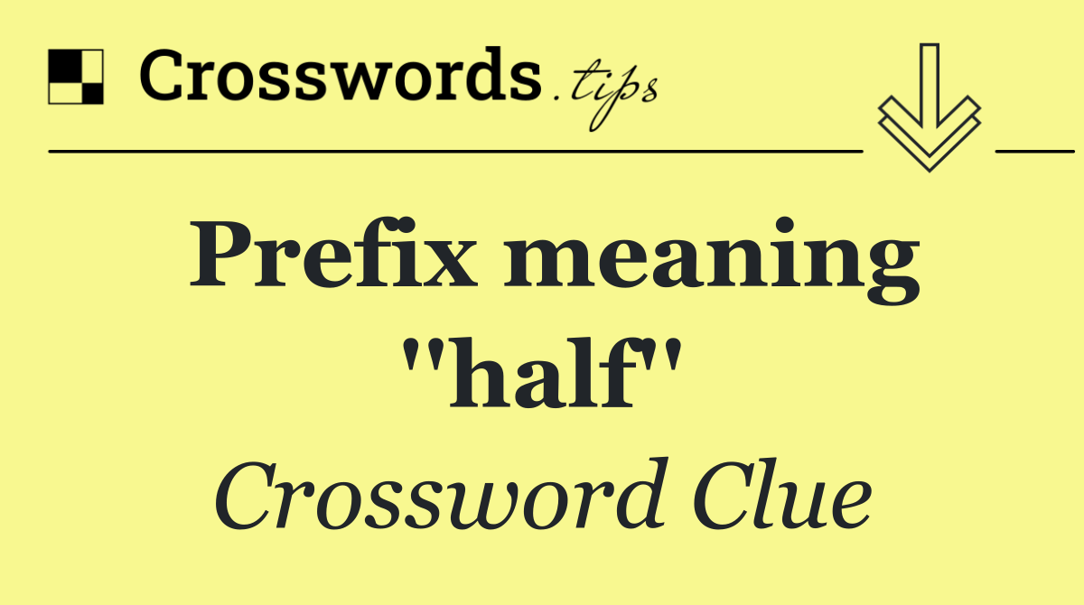 Prefix meaning ''half''