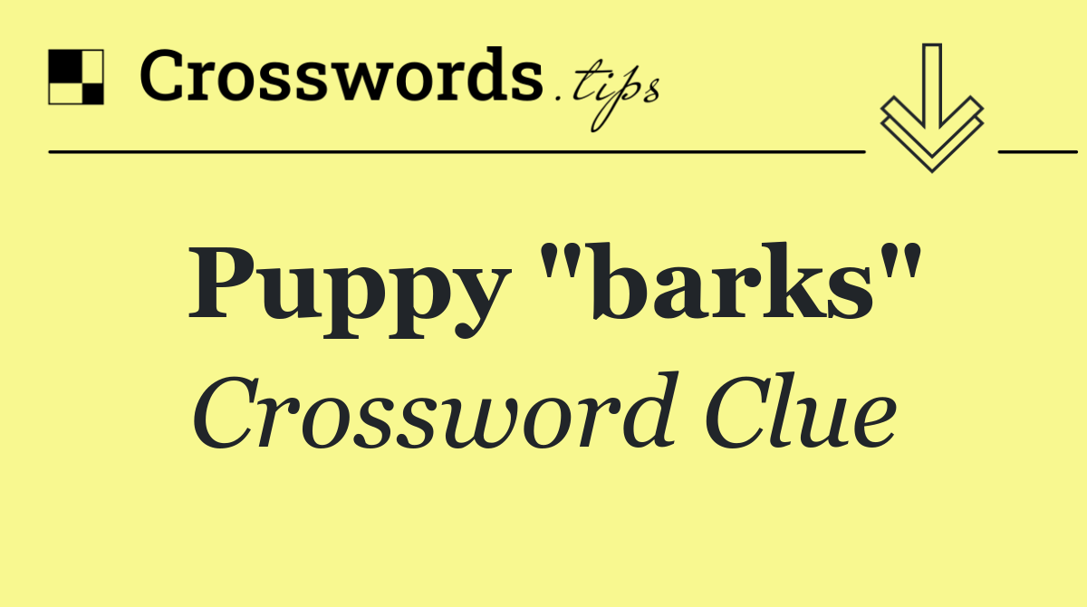 Puppy "barks"