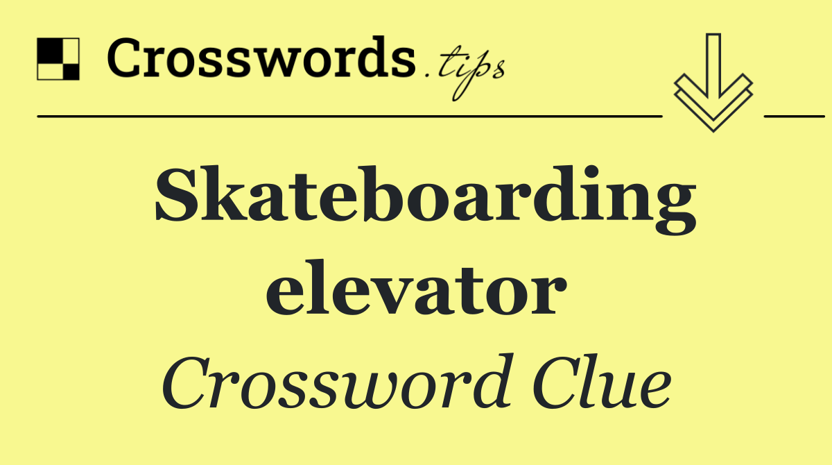 Skateboarding elevator