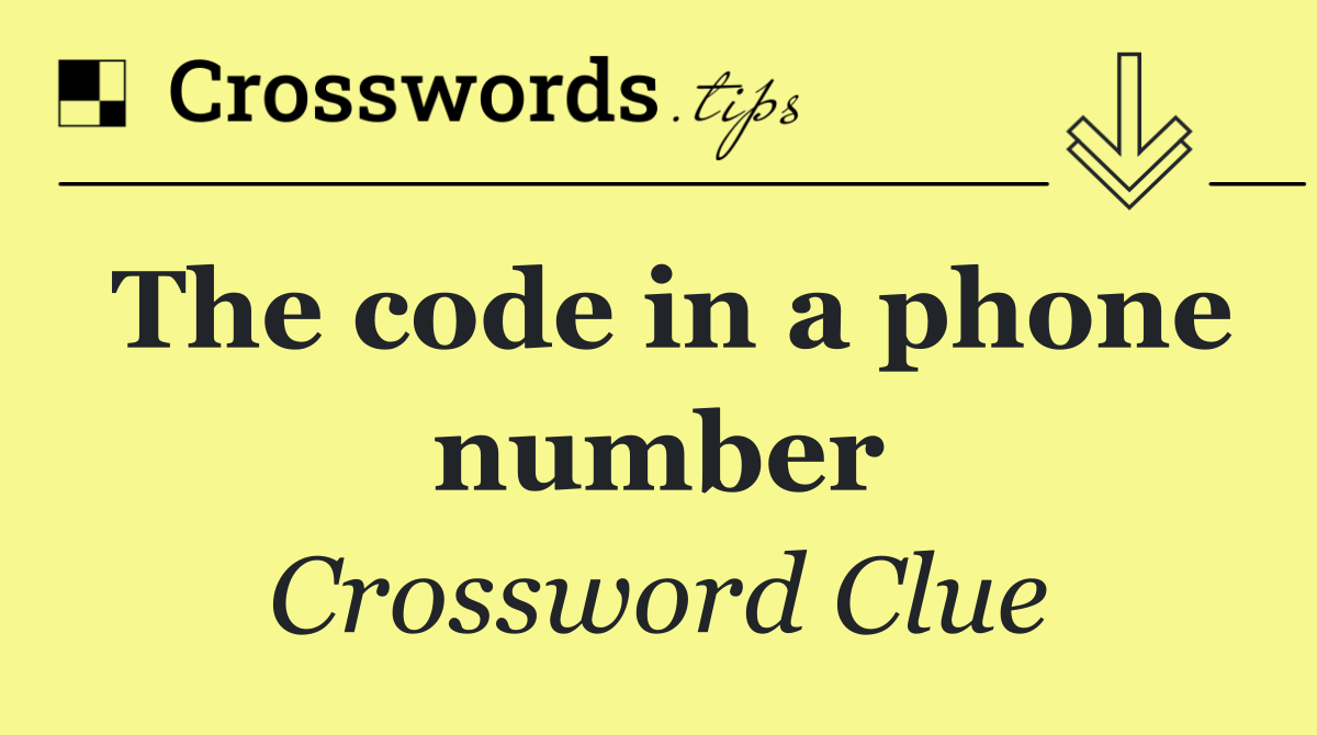 The code in a phone number