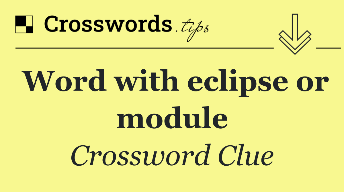 Word with eclipse or module