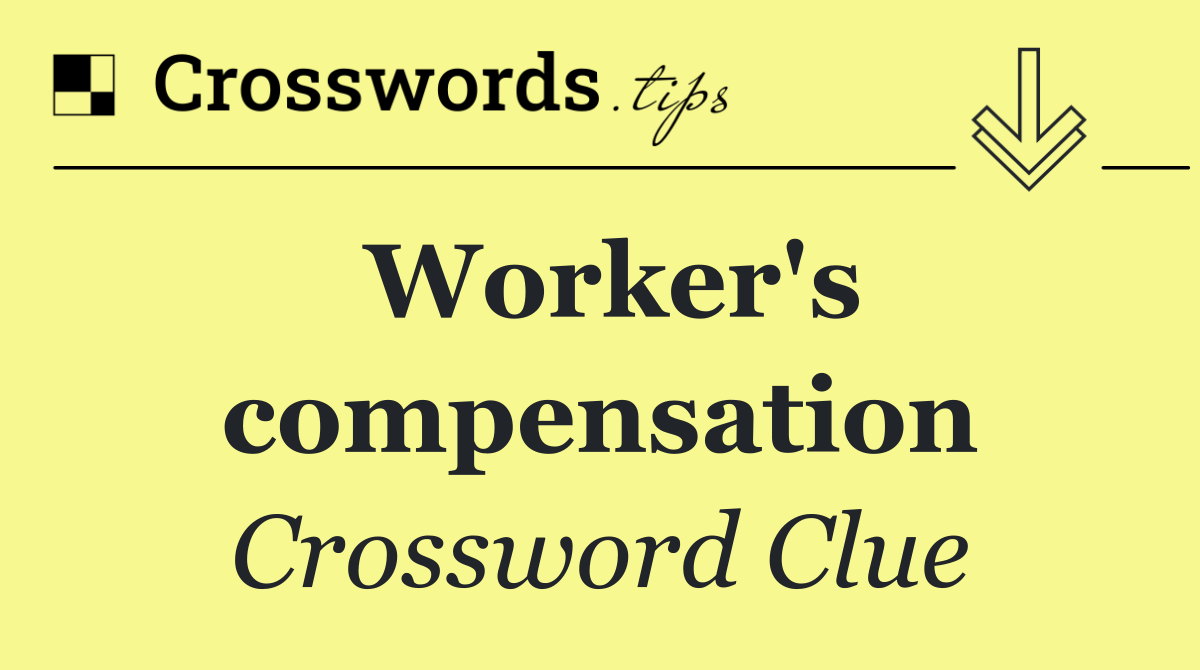 Worker's compensation