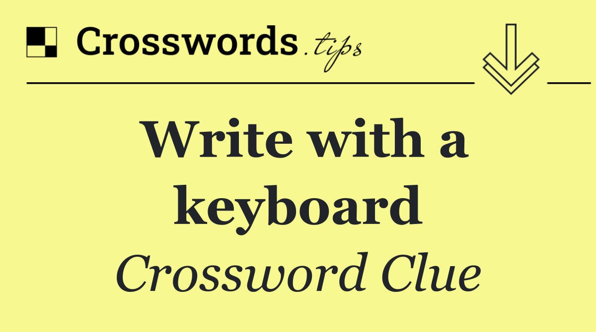 Write with a keyboard
