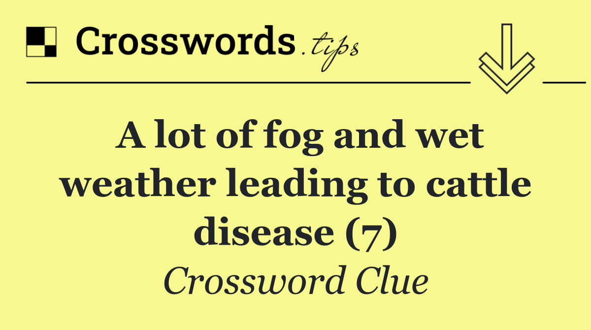 A lot of fog and wet weather leading to cattle disease (7)