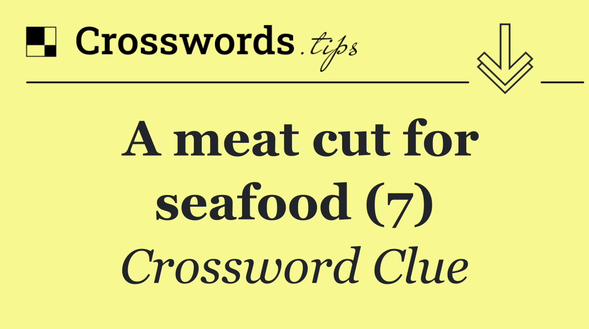 A meat cut for seafood (7)