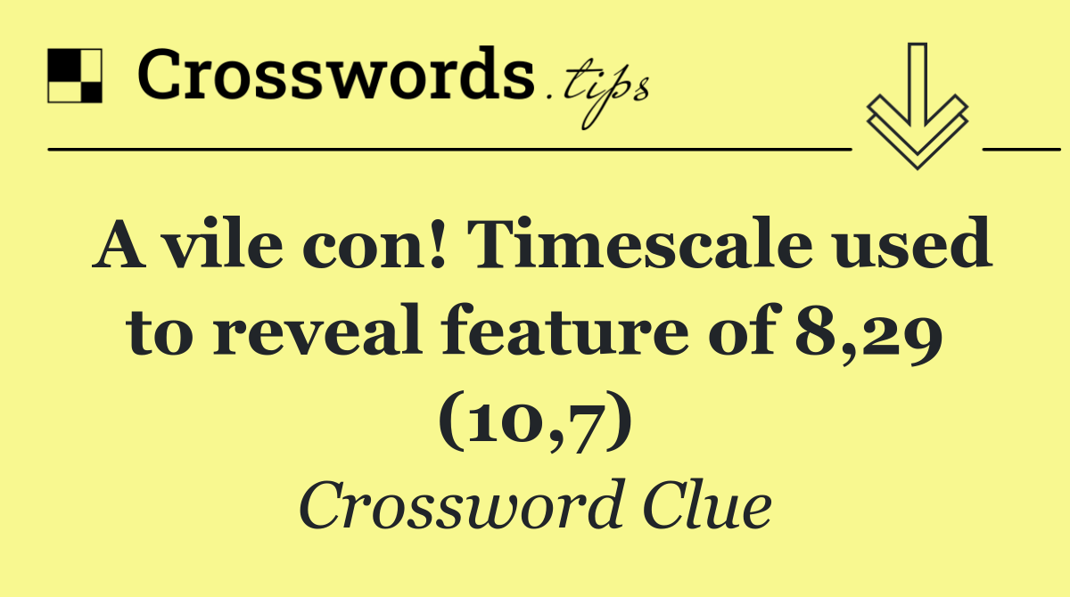 A vile con! Timescale used to reveal feature of 8,29 (10,7)