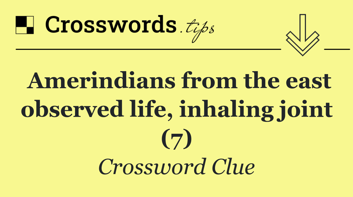 Amerindians from the east observed life, inhaling joint (7)