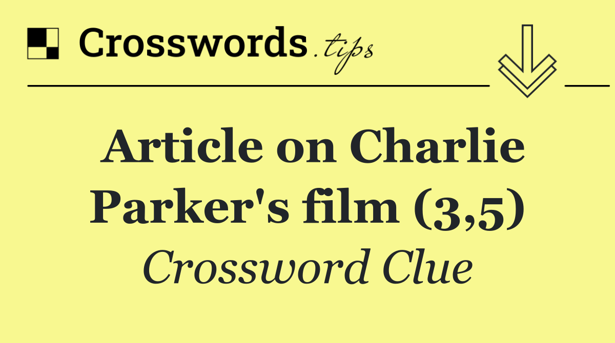 Article on Charlie Parker's film (3,5)