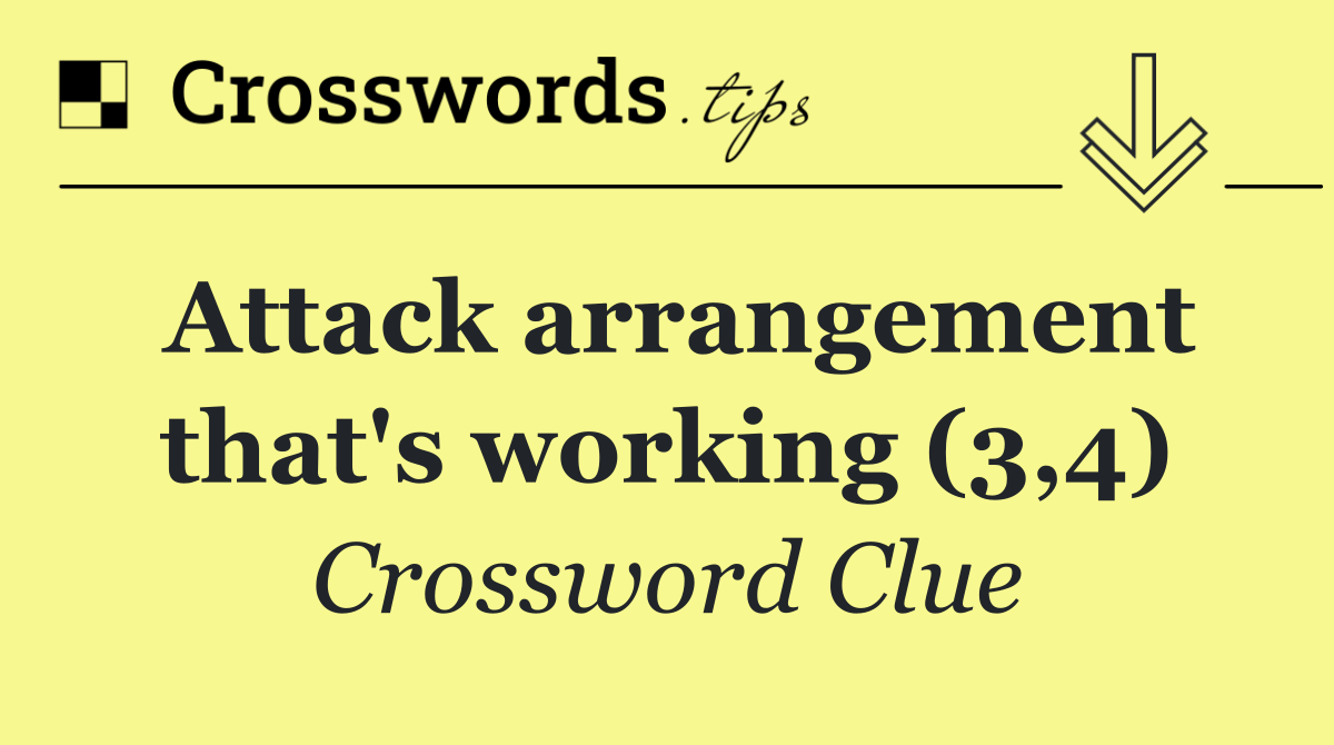 Attack arrangement that's working (3,4)