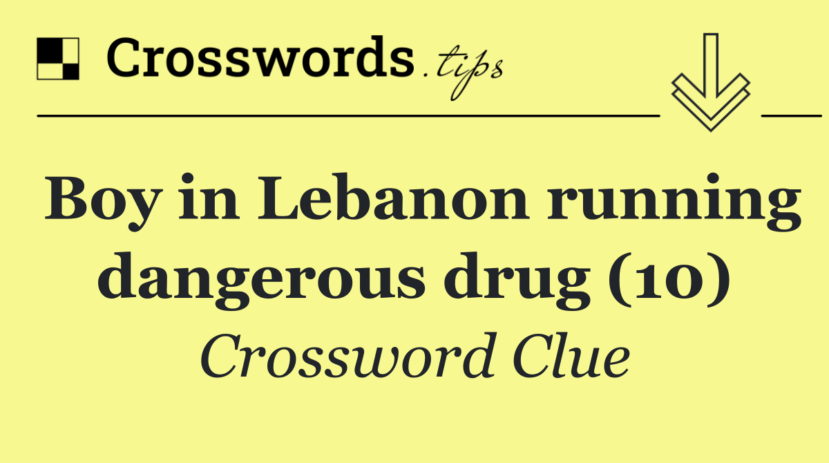 Boy in Lebanon running dangerous drug (10)