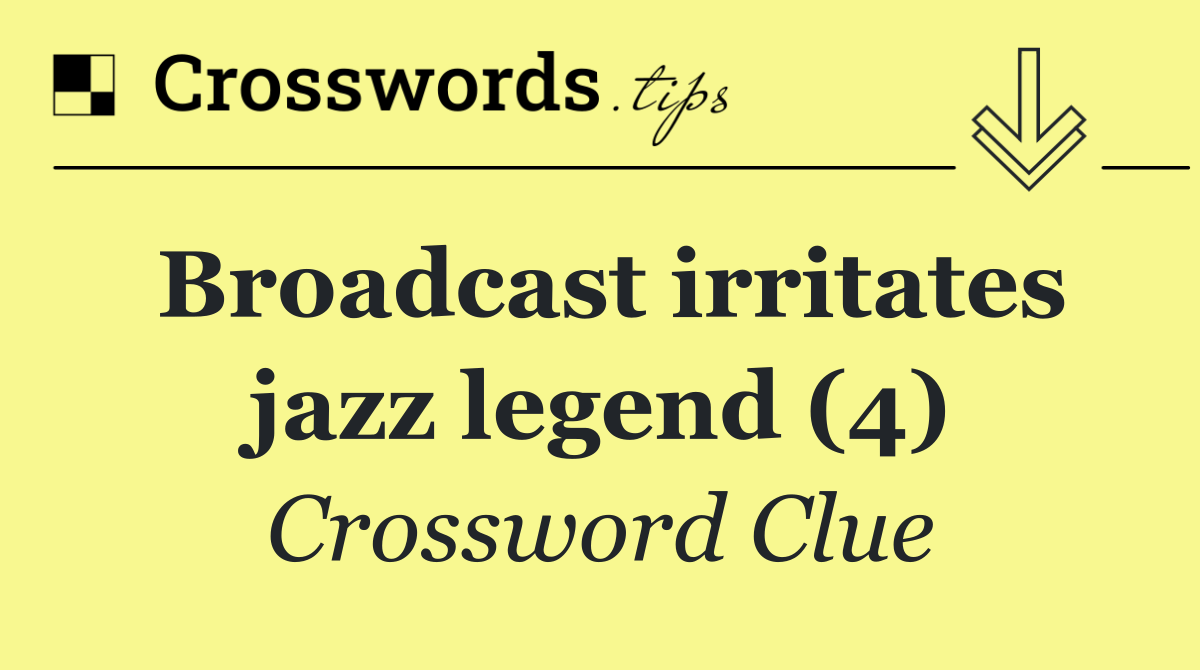 Broadcast irritates jazz legend (4)