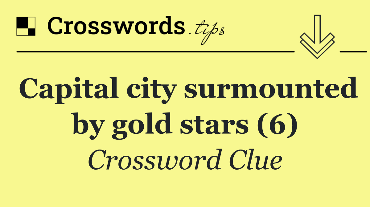 Capital city surmounted by gold stars (6)