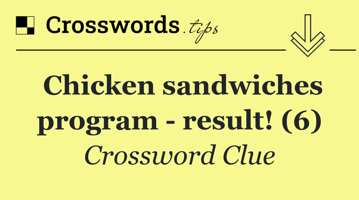 Chicken sandwiches program   result! (6)