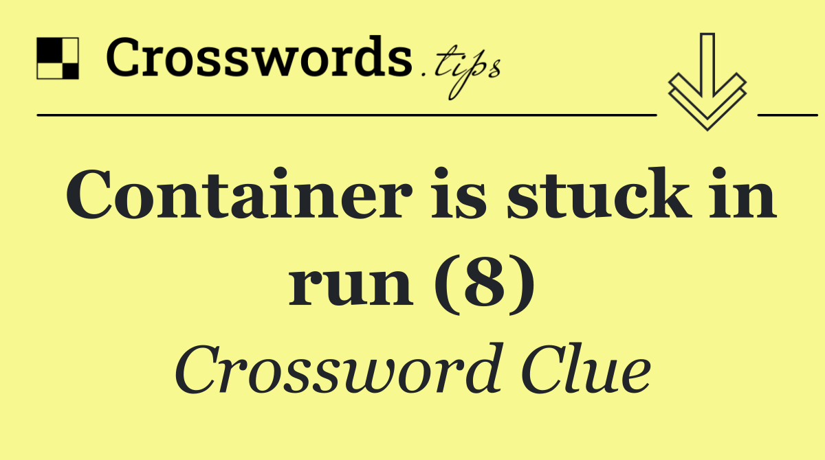 Container is stuck in run (8)