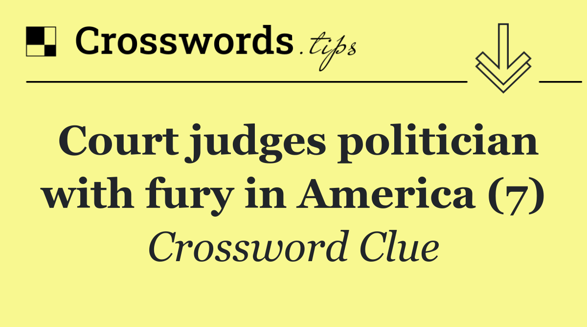 Court judges politician with fury in America (7)