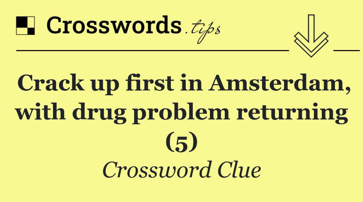 Crack up first in Amsterdam, with drug problem returning (5)