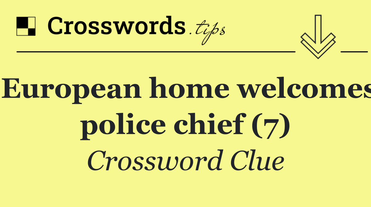 European home welcomes police chief (7)