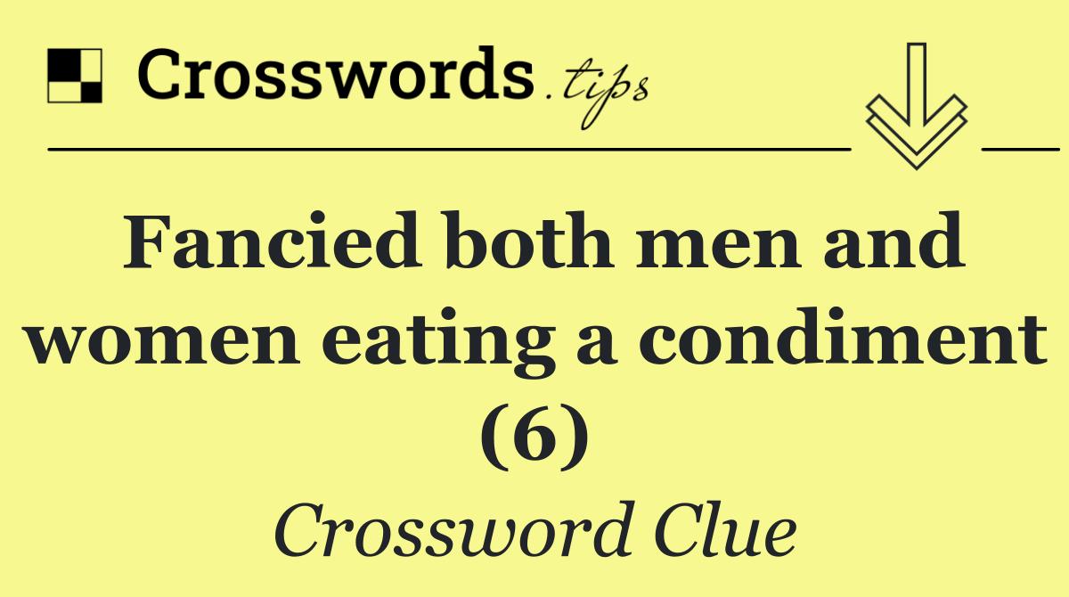 Fancied both men and women eating a condiment (6)