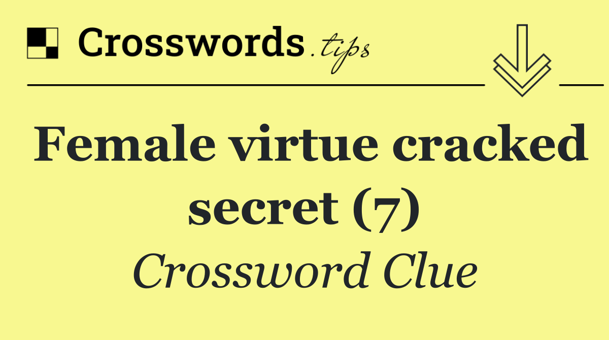 Female virtue cracked secret (7)