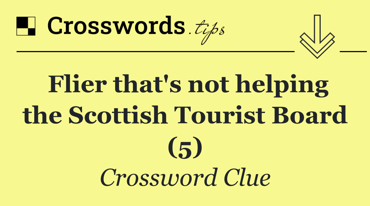 Flier that's not helping the Scottish Tourist Board (5)