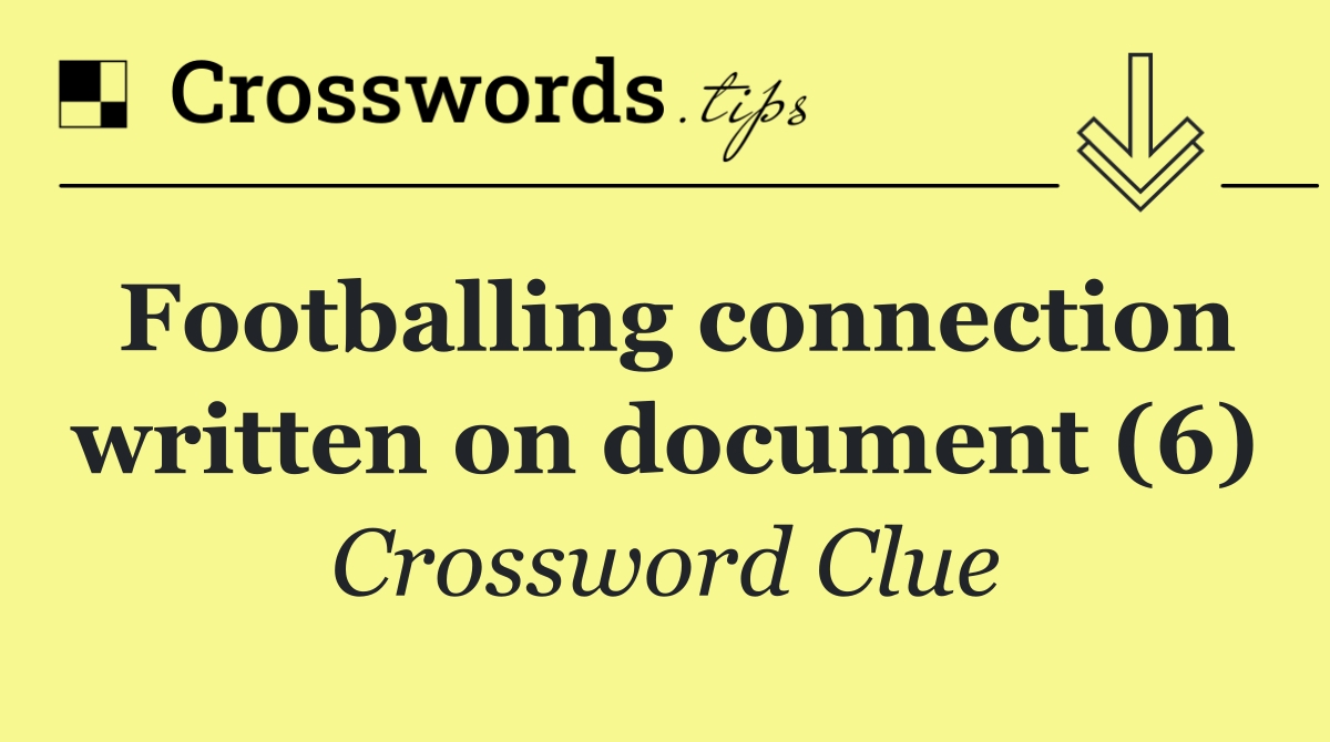 Footballing connection written on document (6)