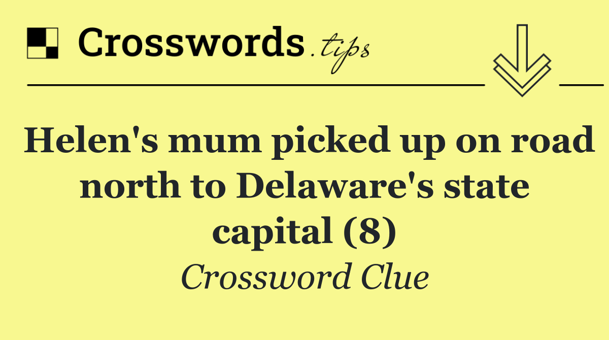 Helen's mum picked up on road north to Delaware's state capital (8)