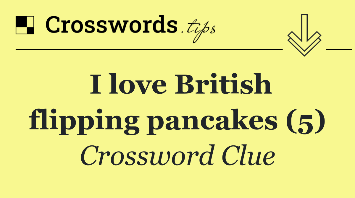 I love British flipping pancakes (5)