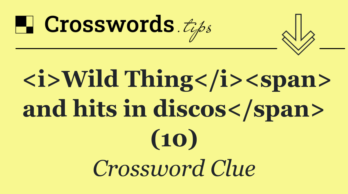 <i>Wild Thing</i><span> and hits in discos</span> (10)