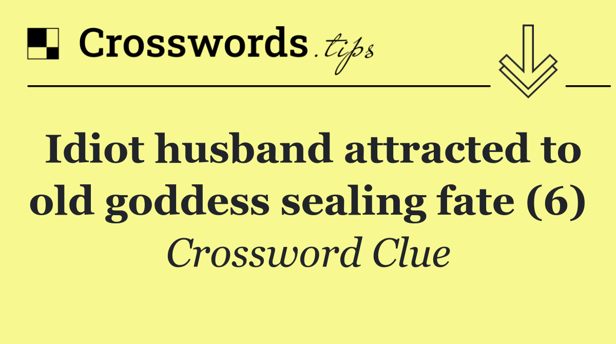 Idiot husband attracted to old goddess sealing fate (6)