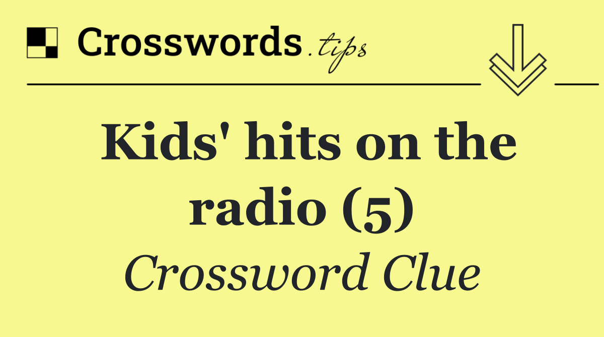 Kids' hits on the radio (5)