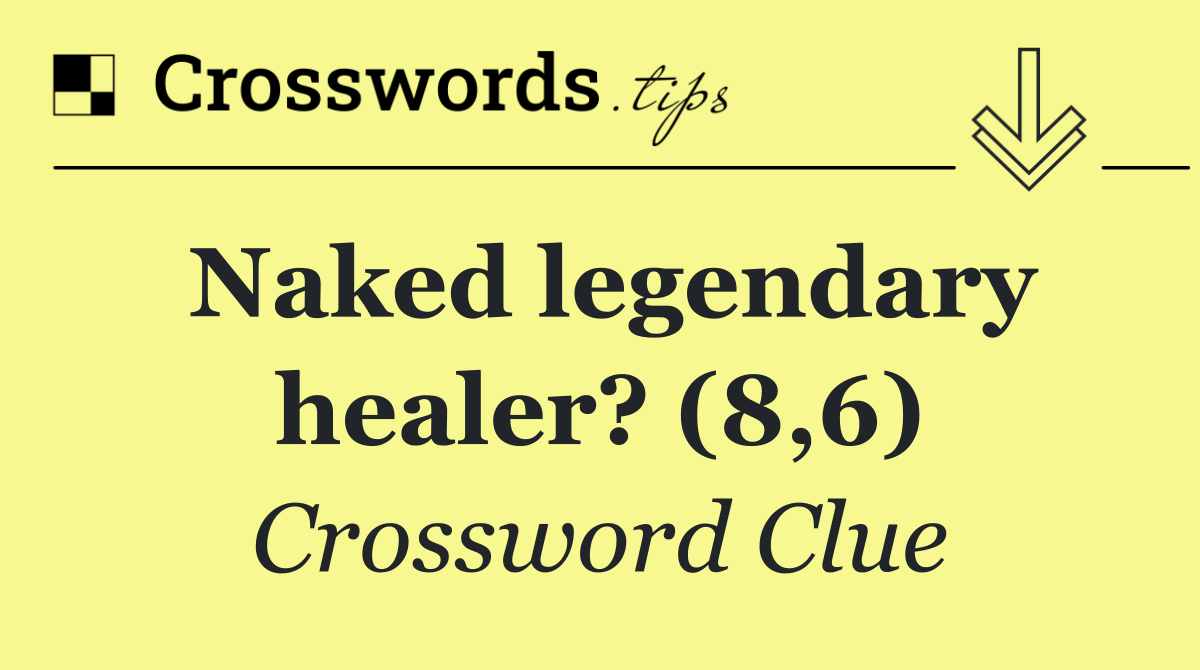 Naked legendary healer? (8,6)