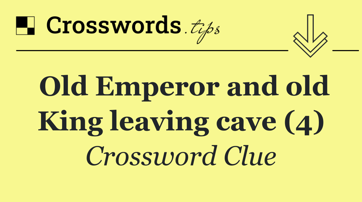 Old Emperor and old King leaving cave (4)