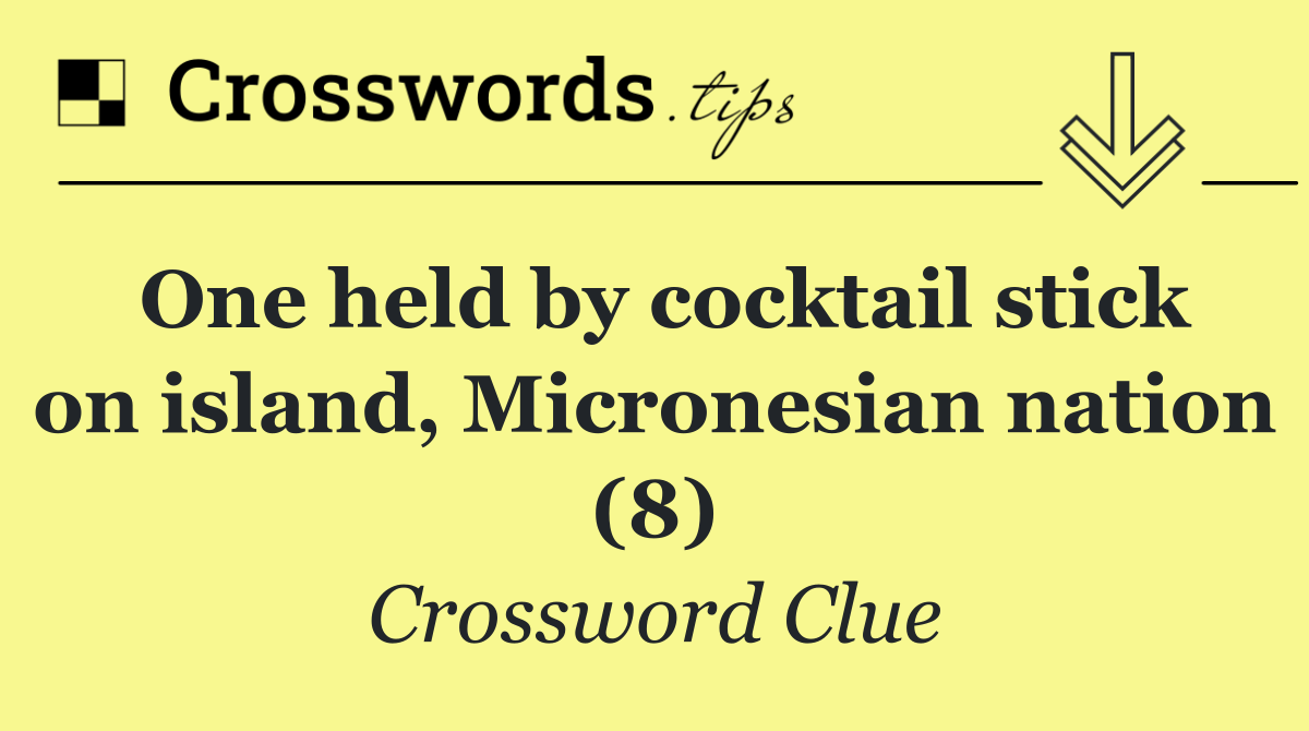 One held by cocktail stick on island, Micronesian nation (8)