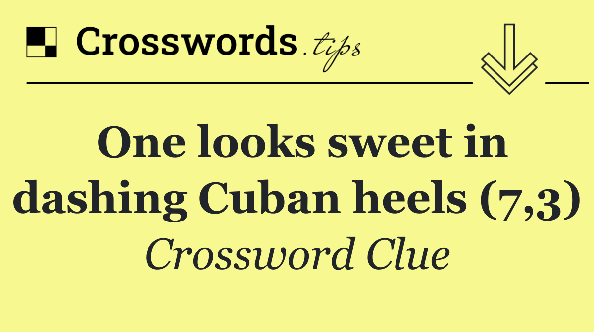One looks sweet in dashing Cuban heels (7,3)