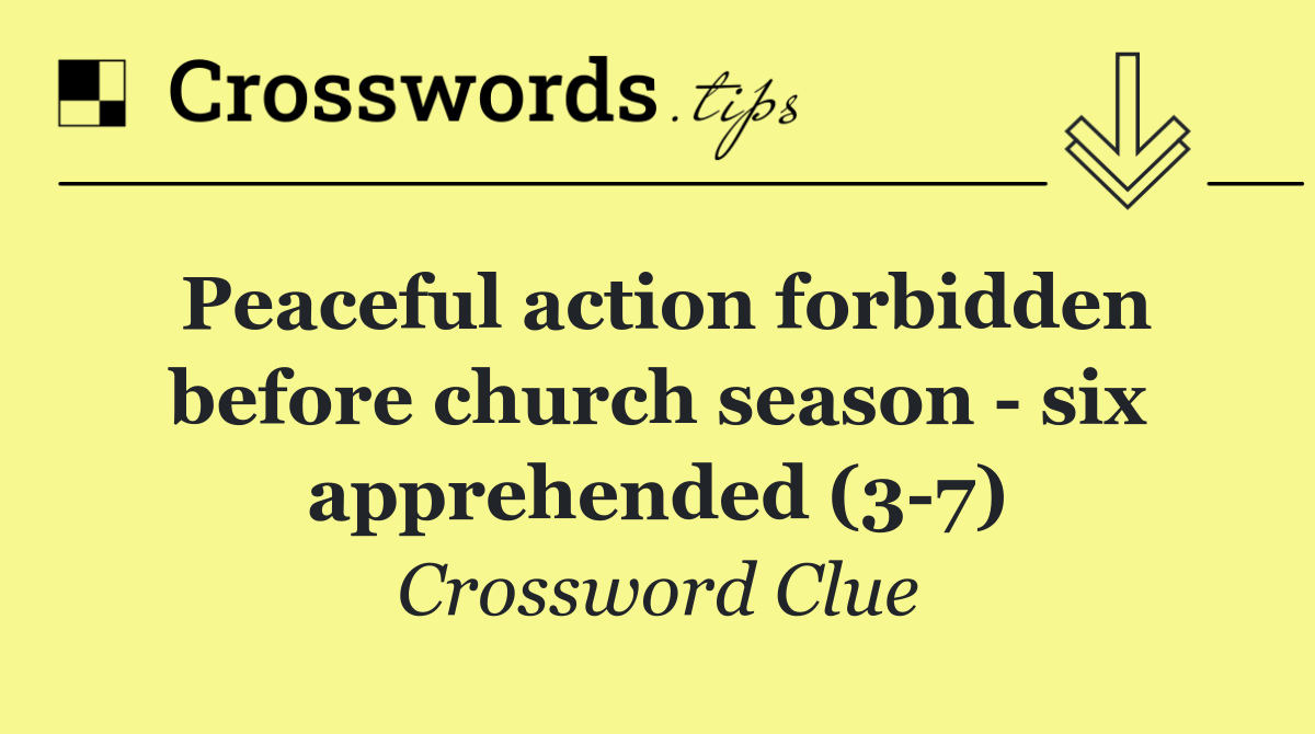 Peaceful action forbidden before church season   six apprehended (3 7)