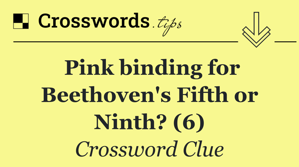 Pink binding for Beethoven's Fifth or Ninth? (6)