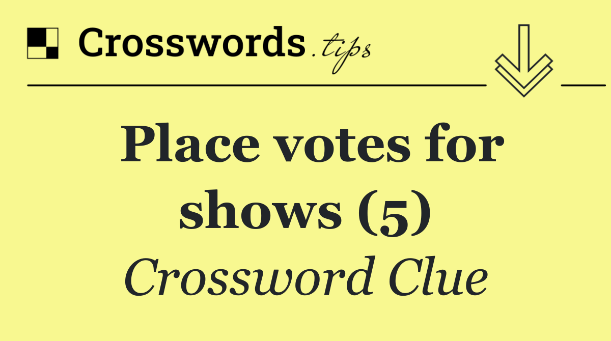 Place votes for shows (5)