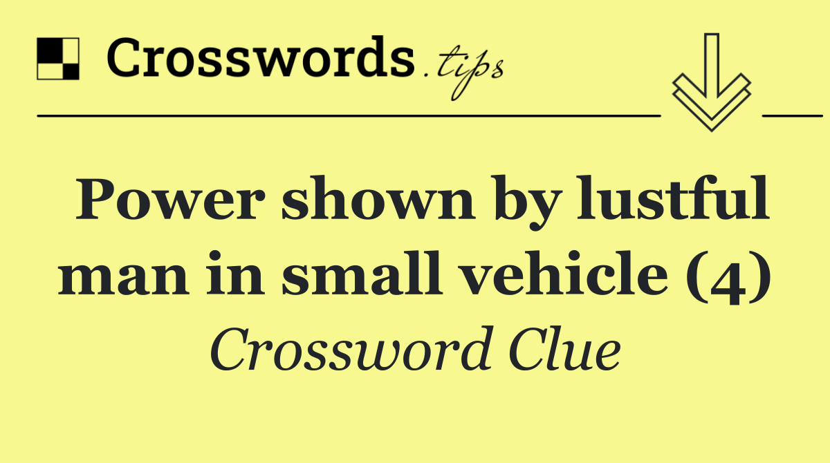 Power shown by lustful man in small vehicle (4)