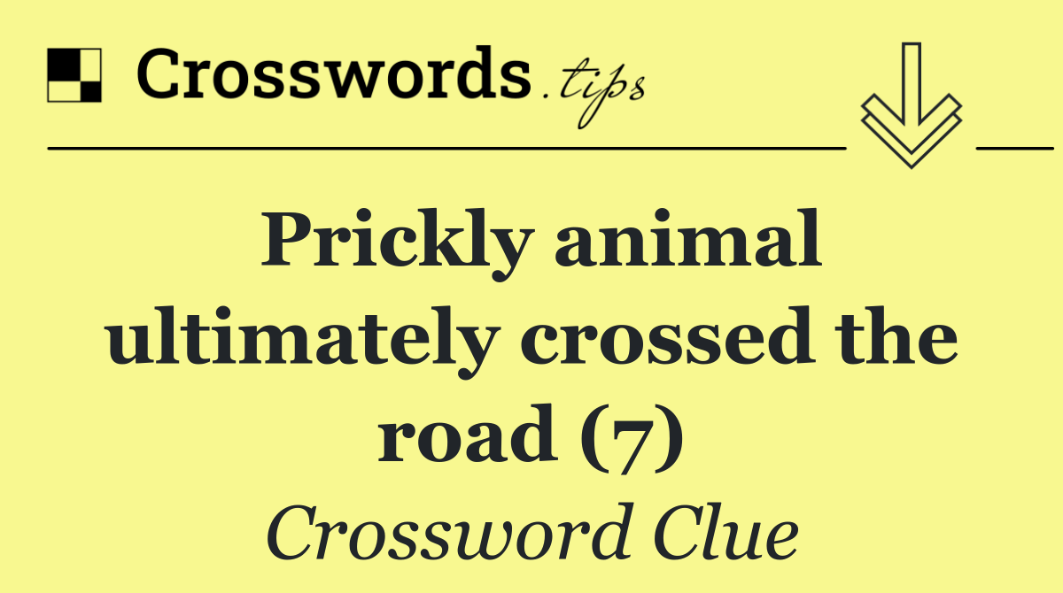 Prickly animal ultimately crossed the road (7)