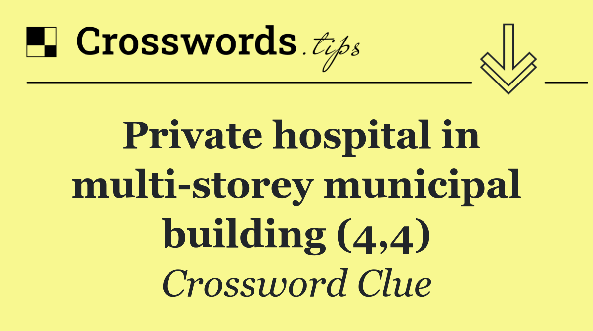 Private hospital in multi storey municipal building (4,4)