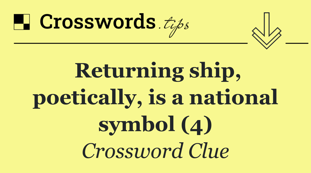 Returning ship, poetically, is a national symbol (4)