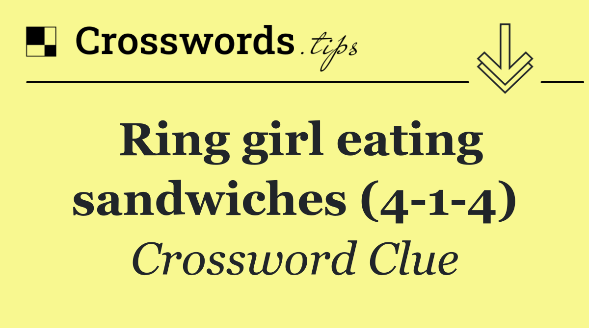 Ring girl eating sandwiches (4 1 4)