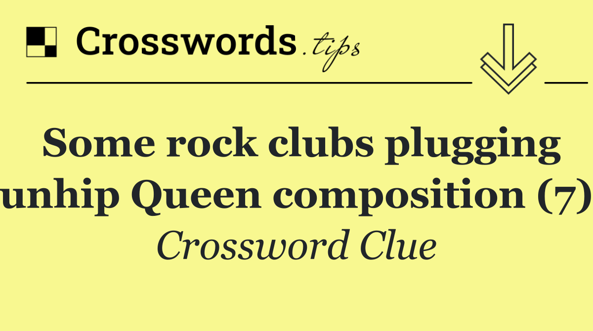 Some rock clubs plugging unhip Queen composition (7)