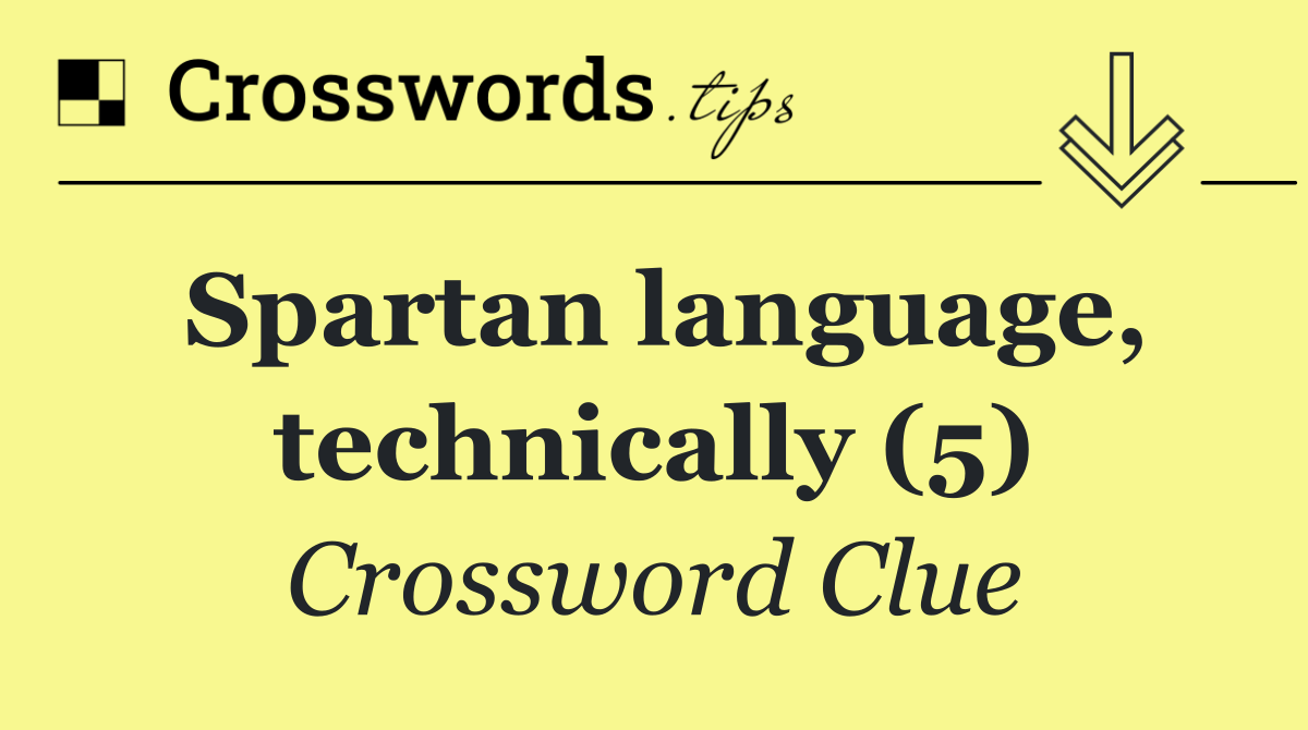 Spartan language, technically (5)