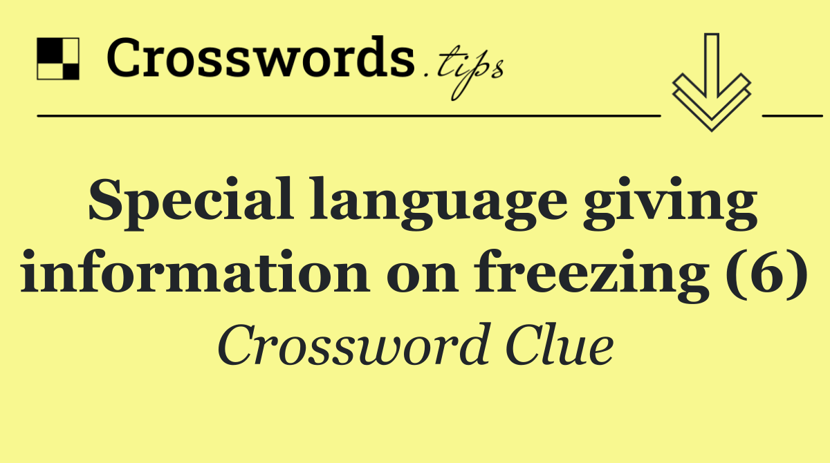 Special language giving information on freezing (6)