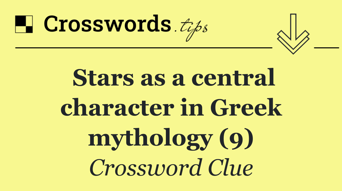 Stars as a central character in Greek mythology (9)