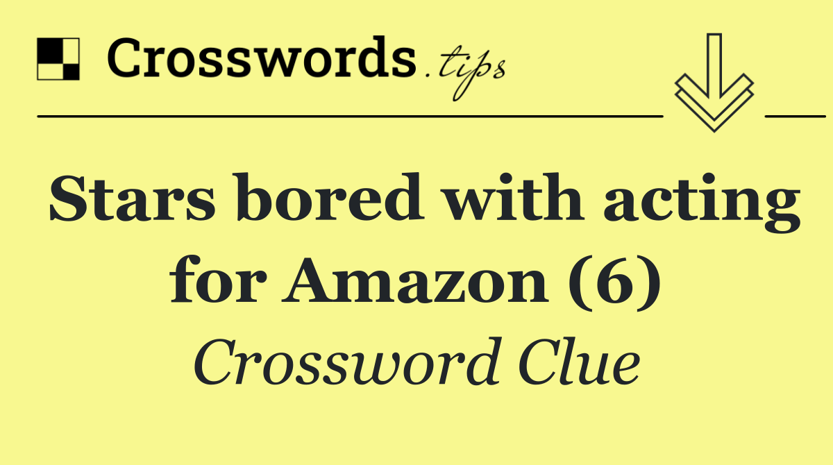 Stars bored with acting for Amazon (6)